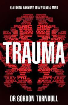 Paperback Trauma: Restoring Harmony to a Wounded Mind Book