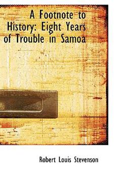 Paperback A Footnote to History: Eight Years of Trouble in Samoa Book