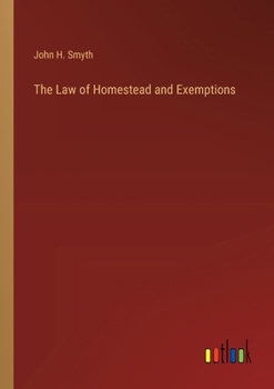 The law of homestead and exemptions.