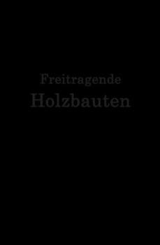 Paperback Freitragende Holzbauten [German] Book