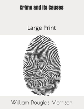 Crime and Its Causes