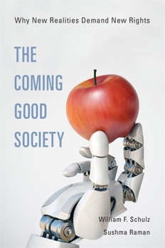 Hardcover The Coming Good Society: Why New Realities Demand New Rights Book