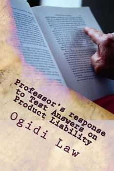 Paperback Professor's response to Test Answers on Product Liability: Look Inside! Book