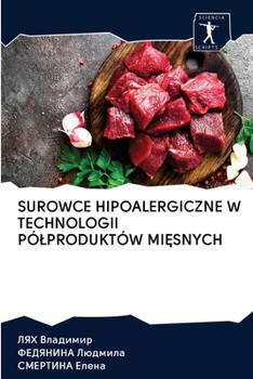 Paperback Surowce Hipoalergiczne W Technologii Pólproduktów Mi&#280;snych [Polish] Book