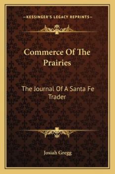 Paperback Commerce Of The Prairies: The Journal Of A Santa Fe Trader Book