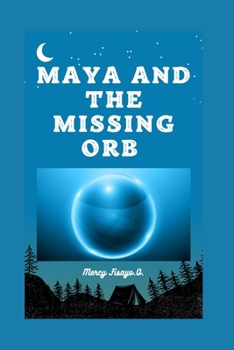 Paperback Maya and the missing orb Book