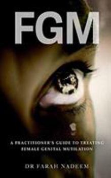 Paperback FGM - A Practitioner's Guide to Treating Female Genital Mutilation Book