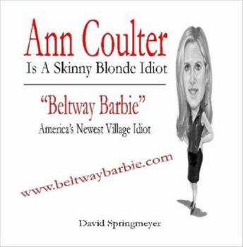 Ann Coulter Is A Skinny Blonde idiot