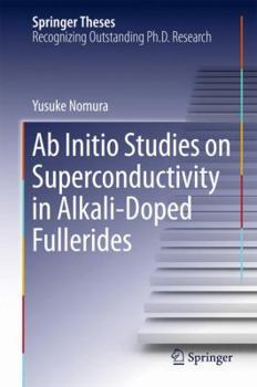 Hardcover AB Initio Studies on Superconductivity in Alkali-Doped Fullerides Book
