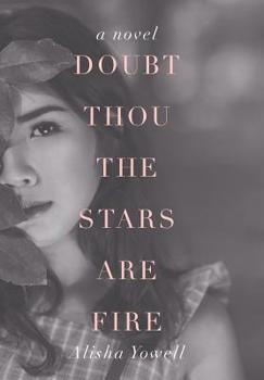 Hardcover Doubt Thou the Stars Are Fire Book