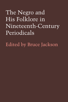 Paperback The Negro and His Folklore in 19th-Century Periodicals Book