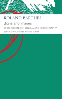 Paperback Signs and Images: Writings on Art, Cinema and Photography Book