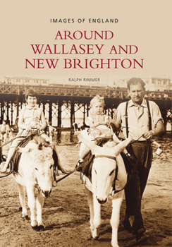 Paperback Around Wallasey and New Brighton: Images of England Book
