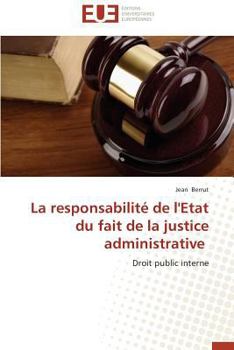 Paperback La Responsabilité de l'Etat Du Fait de la Justice Administrative [French] Book