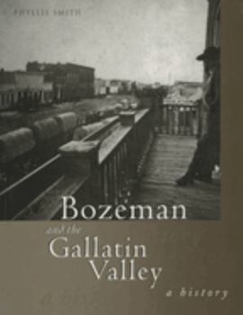 Paperback Bozeman and the Gallatin Valley: A History Book