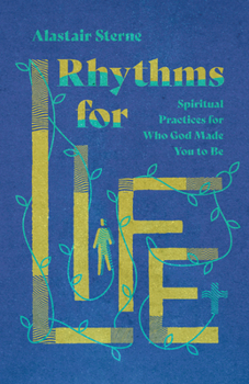 Paperback Rhythms for Life: Spiritual Practices for Who God Made You to Be Book