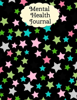 Mental Health Journal: 8 Week Depression and Anxiety Tracker Wellness Support Journal
