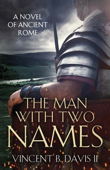 Paperback The Man With Two Names: A Novel of Ancient Rome Book