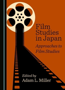 Hardcover Film Studies in Japan: Approaches to Film Studies Book