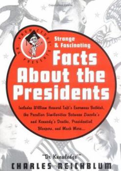 Paperback Dr Knowledge Presents Strange & Fascinating Facts about the Presidents Book