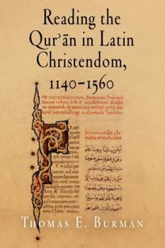 Paperback Reading the Qur'&#257;n in Latin Christendom, 1140-1560 Book