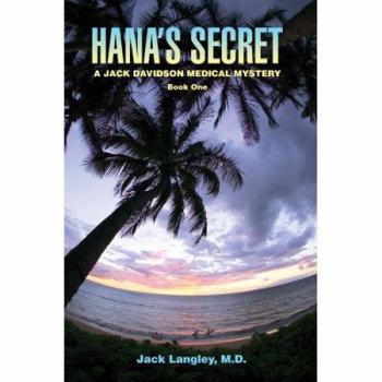 Paperback Hana's Secret: A Jack Davidson Medical Mystery Book