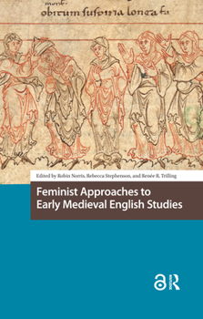 Hardcover Feminist Approaches to Early Medieval English Studies Book