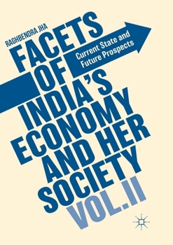 Paperback Facets of India's Economy and Her Society Volume II: Current State and Future Prospects Book