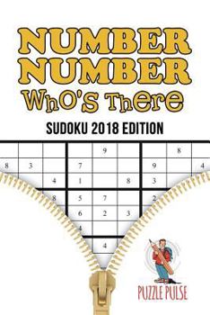 Paperback Number, Number Who's There: Sudoku 2018 Edition Book