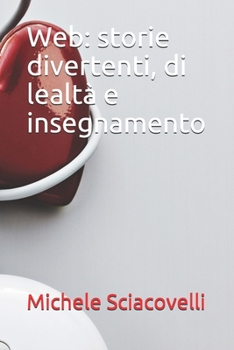 Paperback Web: storie divertenti, di lealtà e insegnamento [Italian] Book