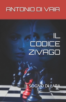 Paperback Il Codice Zivago: Il Sogno Di Lara [Italian] Book