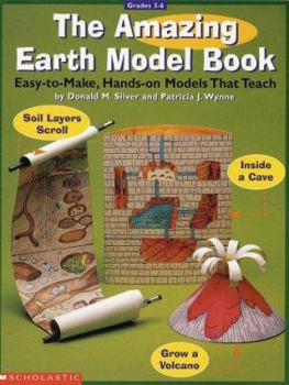 Paperback The Amazing Earth Model Book: Easy-To-Make Hands-On Models That Teach Book