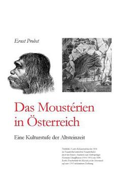 Paperback Das Moustérien in Österreich: Eine Kulturstufe der Altsteinzeit [German] Book