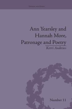 Paperback Ann Yearsley and Hannah More, Patronage and Poetry: The Story of a Literary Relationship Book