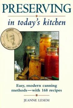 Paperback Preserving in Today's Kitchen: Easy, Modern Canning Methods-With 168 Recipes Book