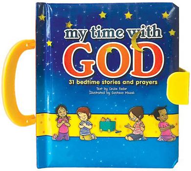 Board book My Time with God: 31 Bedtime Stories and Prayers Book