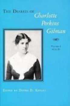 Hardcover The Diaries of Charlotte Perkins Gilman: Volume 1: 1879-1887 and Volume 2 1890-1935 Book