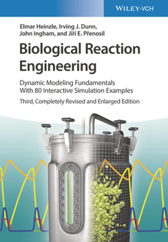 Paperback Biological Reaction Engineering: Dynamic Modeling Fundamentals with 80 Interactive Simulation Examples Book
