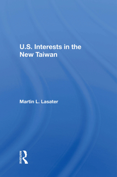 Paperback U.S. Interests In The New Taiwan Book