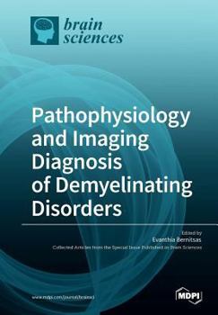 Paperback Pathophysiology and Imaging Diagnosis of Demyelinating Disorders Book