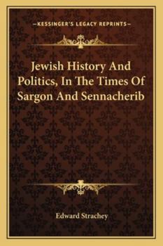 Paperback Jewish History And Politics, In The Times Of Sargon And Sennacherib Book