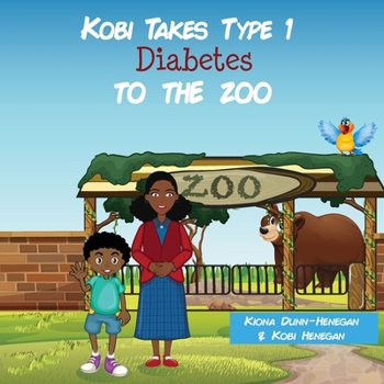 Paperback Kobi Takes Type 1 Diabetes to the Zoo Book