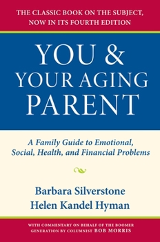 Paperback You & Your Aging Parent: A Family Guide to Emotional, Social, Health, and Financial Problems Book