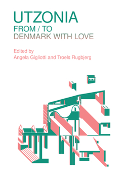 Paperback Utzonia: From/To Denmark with Love Book