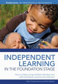 Paperback Independent Learning in the Foundation Stage. Ros Bayley, Sally Featherstone Book