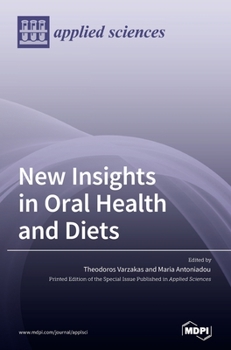 Hardcover New Insights in Oral Health and Diets Book