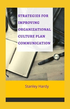 Paperback Strategies for improving organizational culture plan communication Book