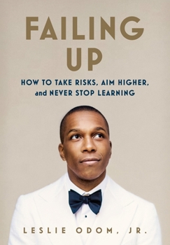 Hardcover Failing Up: How to Take Risks, Aim Higher, and Never Stop Learning Book