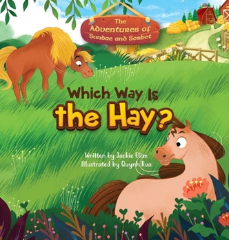 Hardcover The Adventures of Sundae and Sorbet: Which Way Is the Hay? Book
