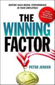 Hardcover The Winning Factor: Inspire Gold-Medal Performance in Your Employees Book
